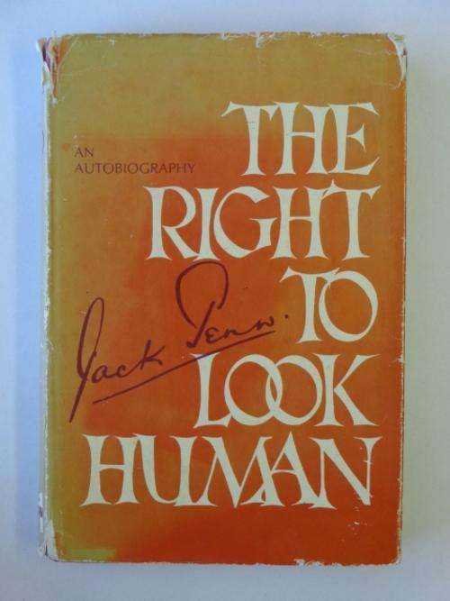 The Right to Look Human, An Autobiography - Jack Penn