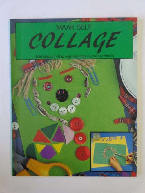 Maak Self Collage, Met Stap-vir-stap-aanwysings en Volkleurfoto's - Hilary Devonshire