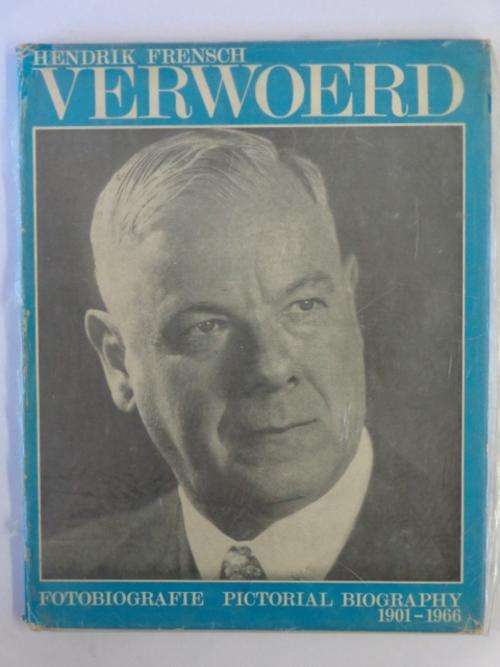 Hendrik Frensch Verwoerd, Fotobiografie / Pictorial Biography, 1901-1966