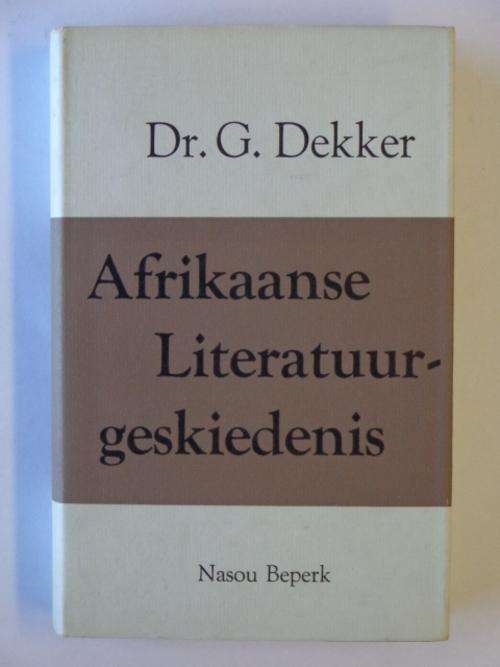 Afrikaanse Literatuurgeskiedenis - Dr. G. Dekker