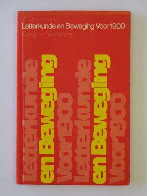Letterkunde en Beweging Voor 1900, Oorsig en Bloemlesing - J.C. Kannemeyer