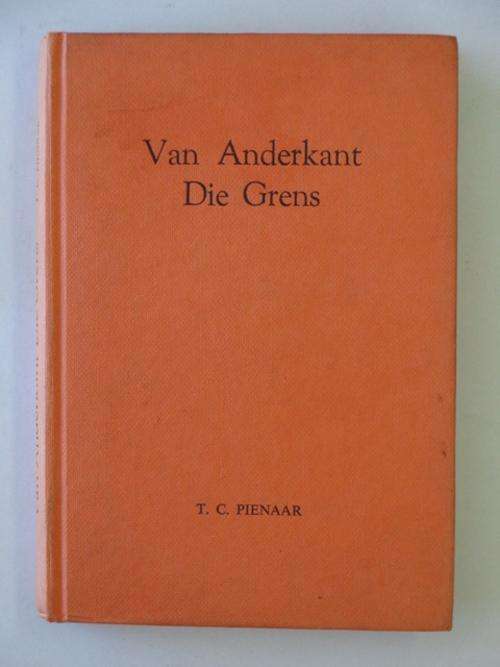 Van Anderkant Die Grens - T.C. Pienaar