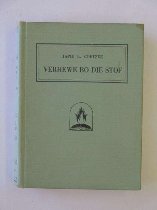 Verhewe Bo Die Stof - Japie L. Coetzee