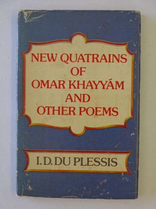 New Quatrains of Omar Khayyam and Other Poems - I.D. du Plessis