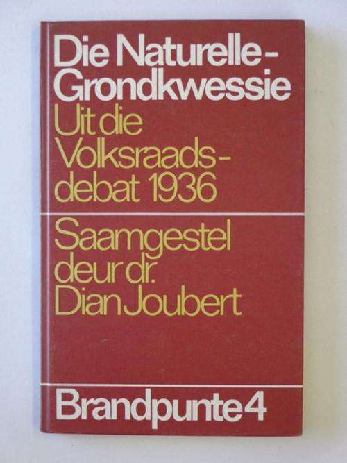 Brandpunte 4, Die Naturelle-Grondkwessie, Uit die Volksraadsdebat 1936 - Dian Joubert (samesteller)
