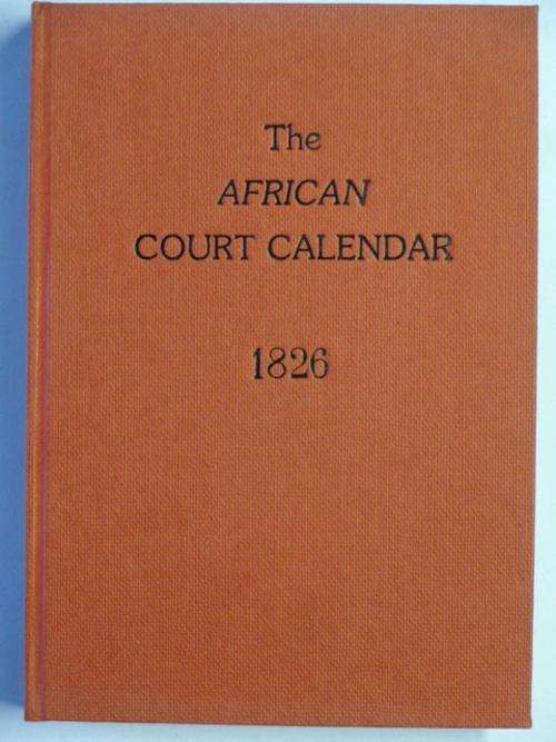 The African Court Calendar and Directory for 1826 - 1987 REPRINT