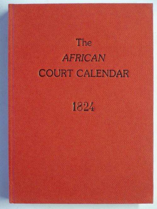 The African Court Calendar and Directory for 1824 - 1987 REPRINT