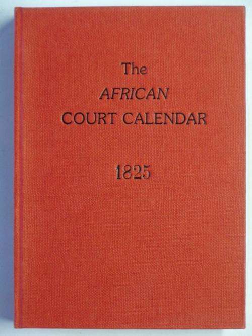 The African Court Calendar and Directory for 1825 - 1987 REPRINT