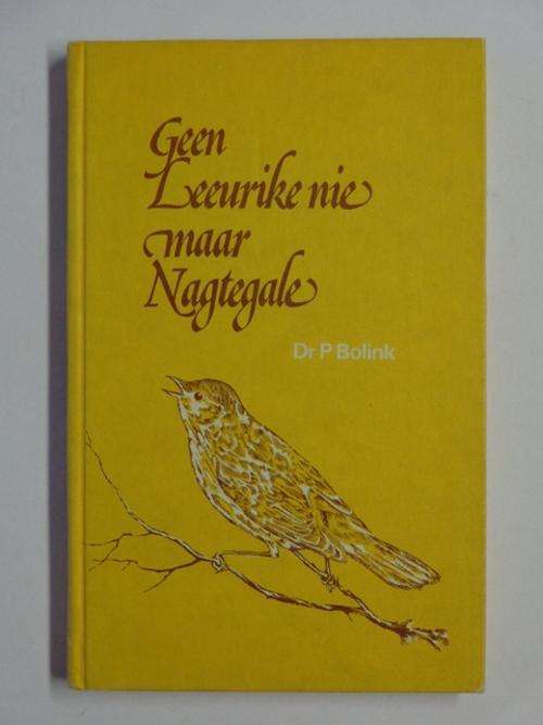 Geen Leeurike nie Maar Nagtegale, 'n Dosyn en 'n Half Preke - Dr. Peter Bolink
