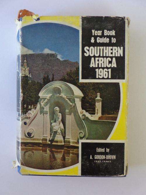 Year Book & Guide to Southern Africa 1961 - A. Gordon-Brown
