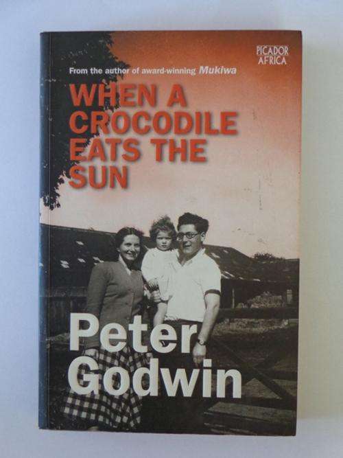 When a Crocodile Eats the Sun - Peter Godwin