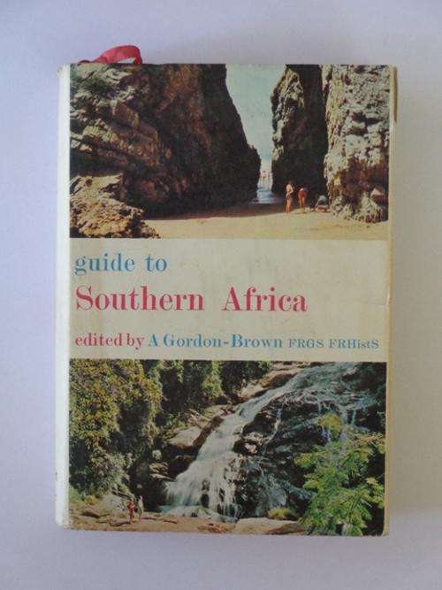 Guide to Southern Africa 1967 - A. Gordon-Brown (editor)