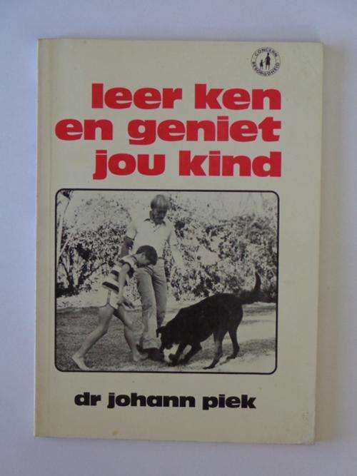 Leer Ken en Geniet Jou Kind - Dr. Johann Piek