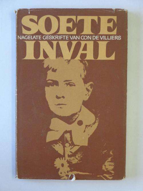 Soete Inval, Nagelate Geskrifte van Con de Villiers.
