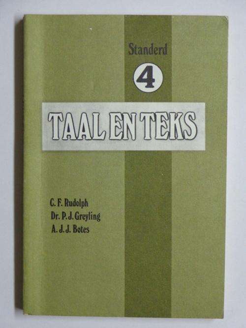 Taal en Teks, Standerd 4 - A.J.J. Botes, Dr. P.J. Greyling & C.F. Rudolph