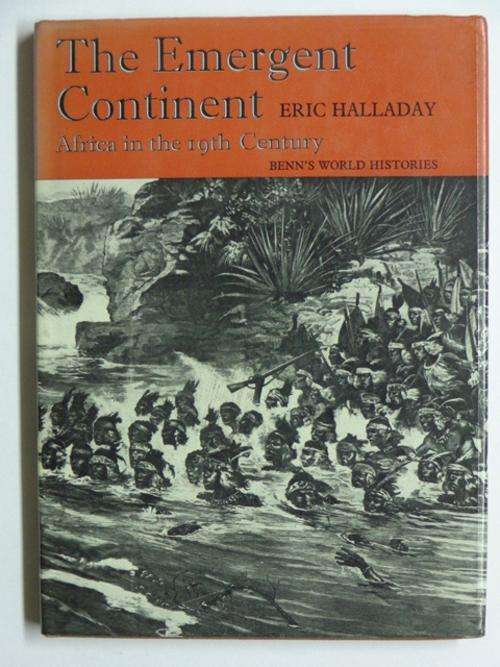 The Emergent Continent, Africa in the 19th Century - Eric Halladay