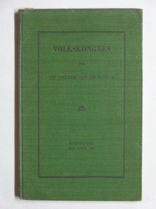 Volkskongres oor die Toekoms van die Bantoe, 28-30 Junie 1956.