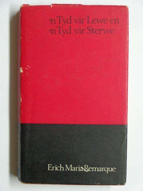 n Tyd vir Lewe en 'n Tyd vir Sterwe - Erich Maria Remarque