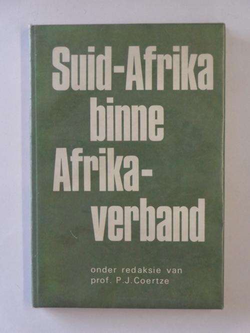 Suid-Afrika Binne Afrika-Verband - Prof. P.J. Coetzee (red.)