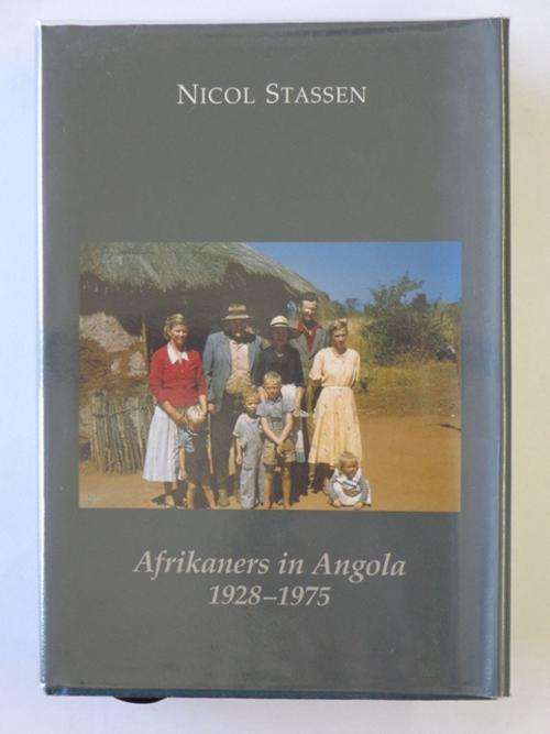 Afrikaners in Angola 1928-1975 - Nicol Stassen