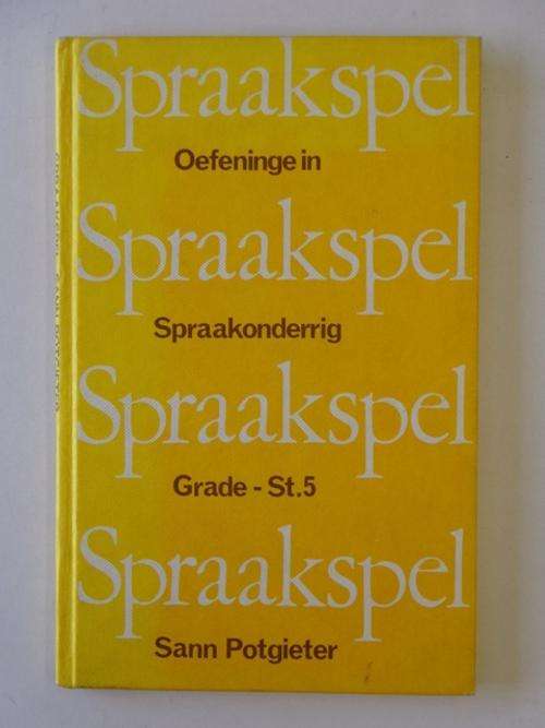 Spraakspel, Oefeninge in Spraakonderrig, Standerd 5 - Sann Potgieter