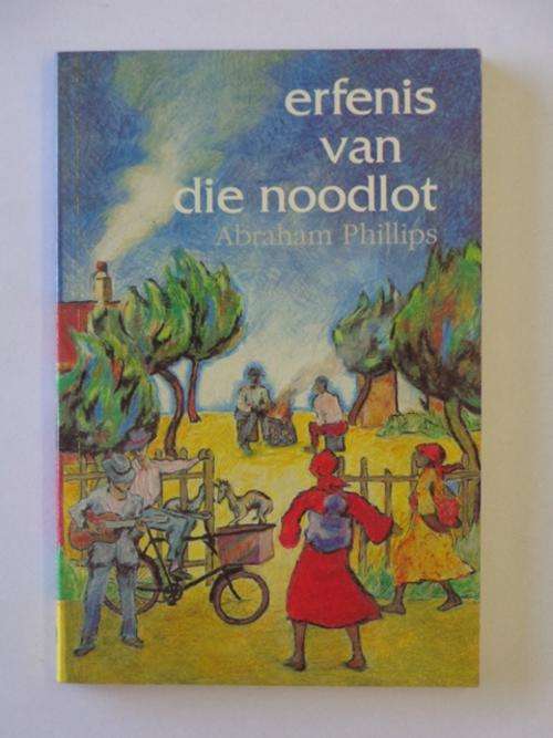 Erfenis van die Noodlot - Abraham Phillips