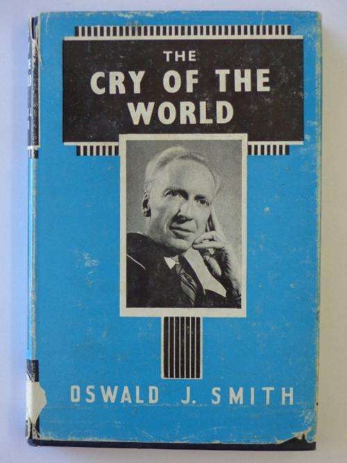 The Cry of the World - Oswald J. Smith