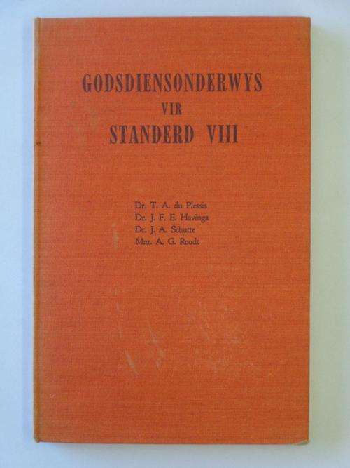 Godsdiensonderwys vir Standerd VIII - Dr. T.A. du Plessis & andere