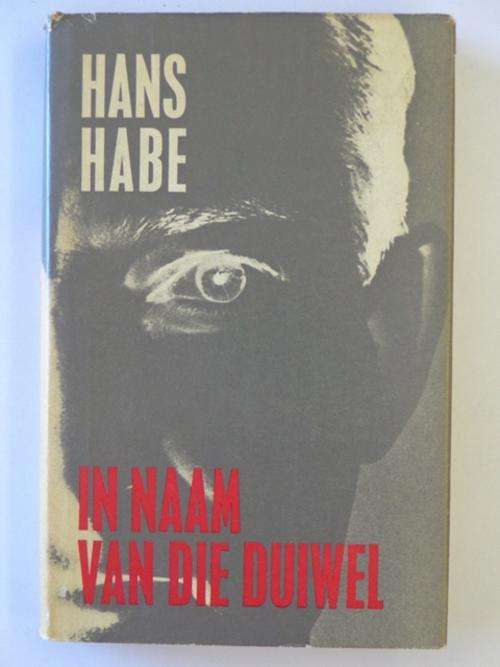 In Naam van die Duiwel, Die Ware Verhaal van die Spioen Georg Droste - Hans Habe