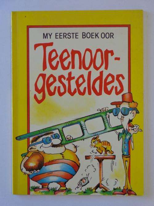 My Eerste Boek Oor Teenoorgesteldes - Geillustreer deur Johan Stapelberg & Elmarie van der Merwe