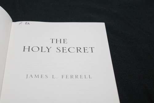 The Holy Secret James L Ferrell