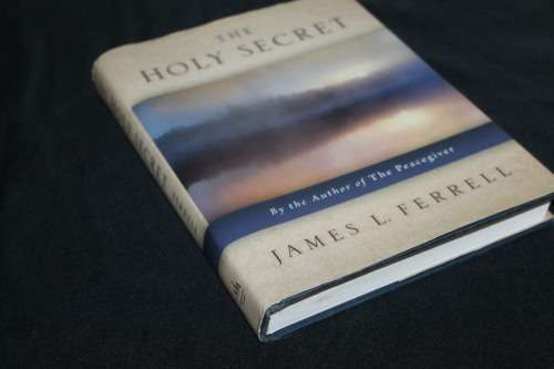 The Holy Secret James L Ferrell