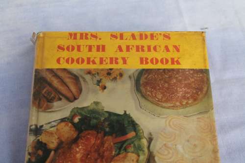 Mrs Slade`s South African Cookery Book