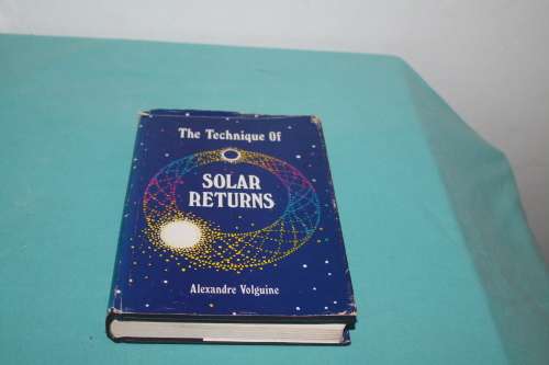 The Technique of Solar Returns Alexandre Volguime