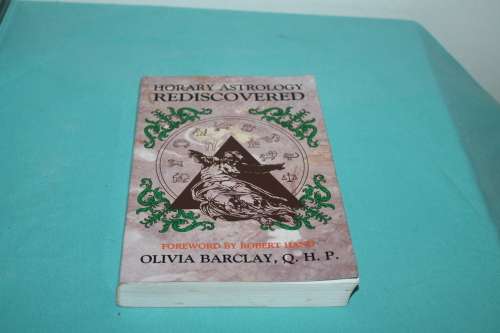 Horary Astrology Rediscovered Olivia Barclay