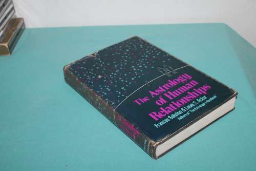 The Astrology of Human Relationships Francis Sakoian