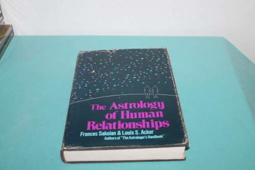 The Astrology of Human Relationships Francis Sakoian