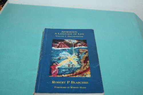 Robert P Blaschke Vol 1 & Vol 3 Astrology A Language of Life