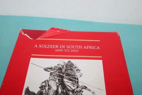 A Soldier in South Africa 1899 to 1902 S B Spies