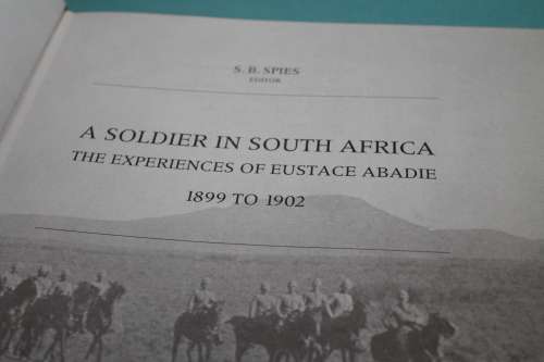 A Soldier in South Africa 1899 to 1902 S B Spies