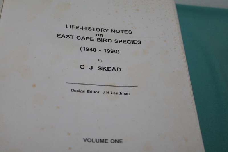 C J Skead Life History Notes on Eastern Cape Bird Species Vol 1 & 2 1940-1990