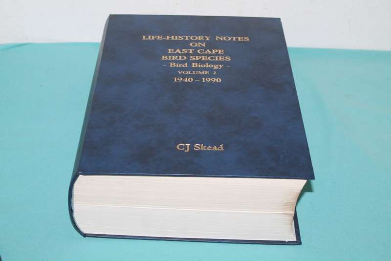 C J Skead Life History Notes on Eastern Cape Bird Species Vol 1 & 2 1940-1990