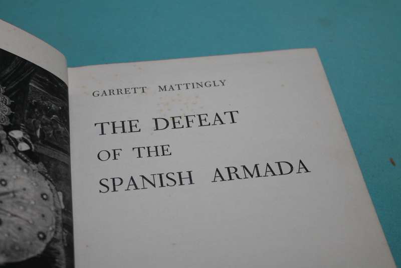 The Defeat of the Spanish Armada Garrett Mattingly