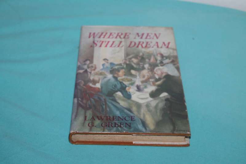 Lawrence G Green Where Men Still Dream