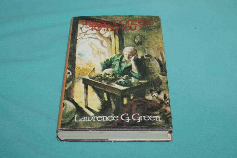 Lawrence G green These Wonders to Behold