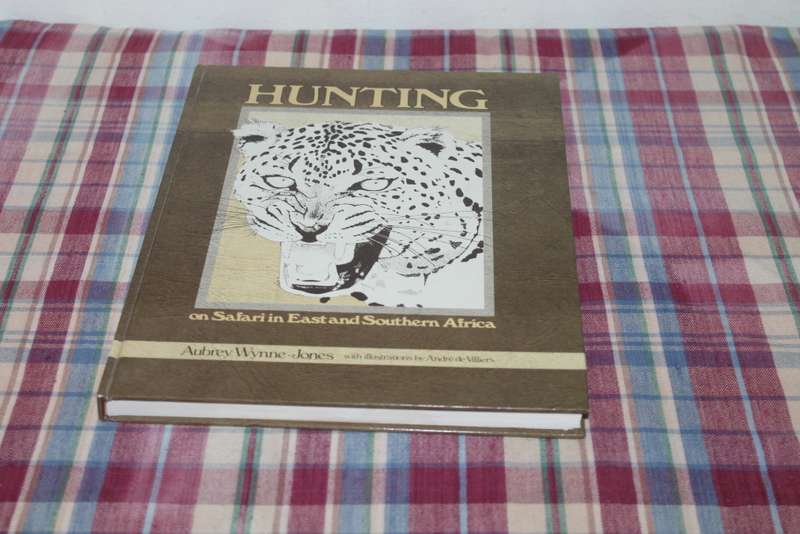 Hunting on Safari in East and Southern Africa Aubrey Wynne Jones