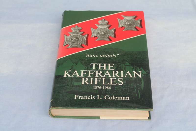 The Kaffrarian Rifles 1876 - 1986 Francis l Coleman
