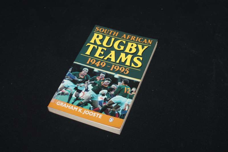 South African Rugby Teams 1949 - 1995 Graham K Jooste