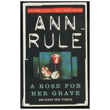[B:2:S]-A Rose for her Grave and other true stories