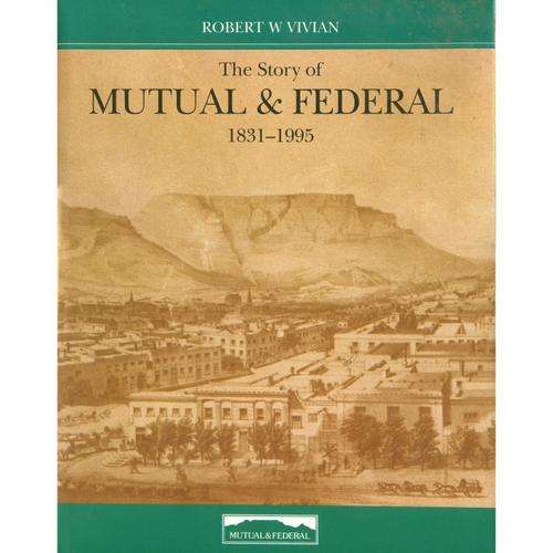 [B:2:S]-The story of Mutual & Federal 1831-1995